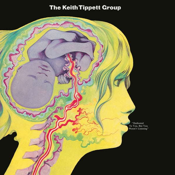 The Keith Tippett Group Dedicated To You, But You Weren't Listening New Vinyl LP M\M