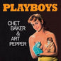 Chet Baker & Art Pepper Playboys (180 Gram Vinyl) [Import] New Colored Vinyl LP M\M
