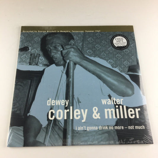 Dewey Corley & Walter Miller I Ain't Gonna Drink No More - Not Much New Vinyl LP M\M Black