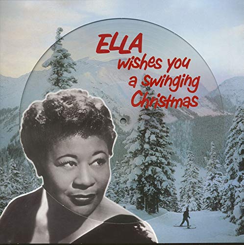 Ella Fitzgerald Ella Wishes You A Swinging Christmas (Picture Disc) New Picture Disc Vinyl LP M\M