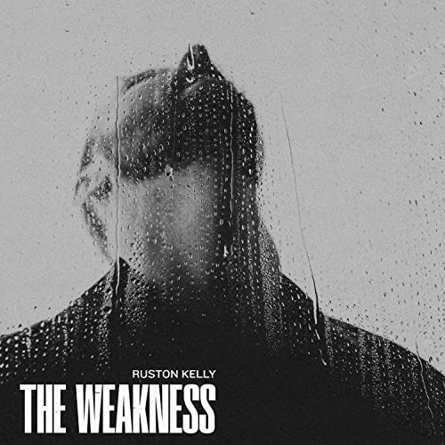 Ruston Kelly The Weakness [LP] \