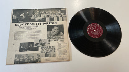 Lawrence Welk And His Champagne Music Say It With Music Used Vinyl LP VG+\VG