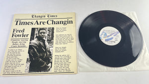 Fred Fowler Times Are Changin' 12" Used Vinyl Single VG+\VG+