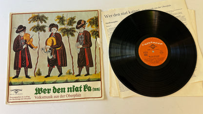 Various Wer Den Niat Ka(nn) - Volksmusik Aus Der Oberpfalz Used Vinyl LP VG+\VG