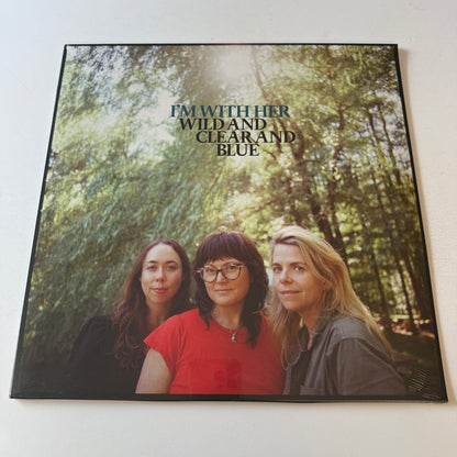 I'm With Her Wild And Clear And Blue New Vinyl LP M\M